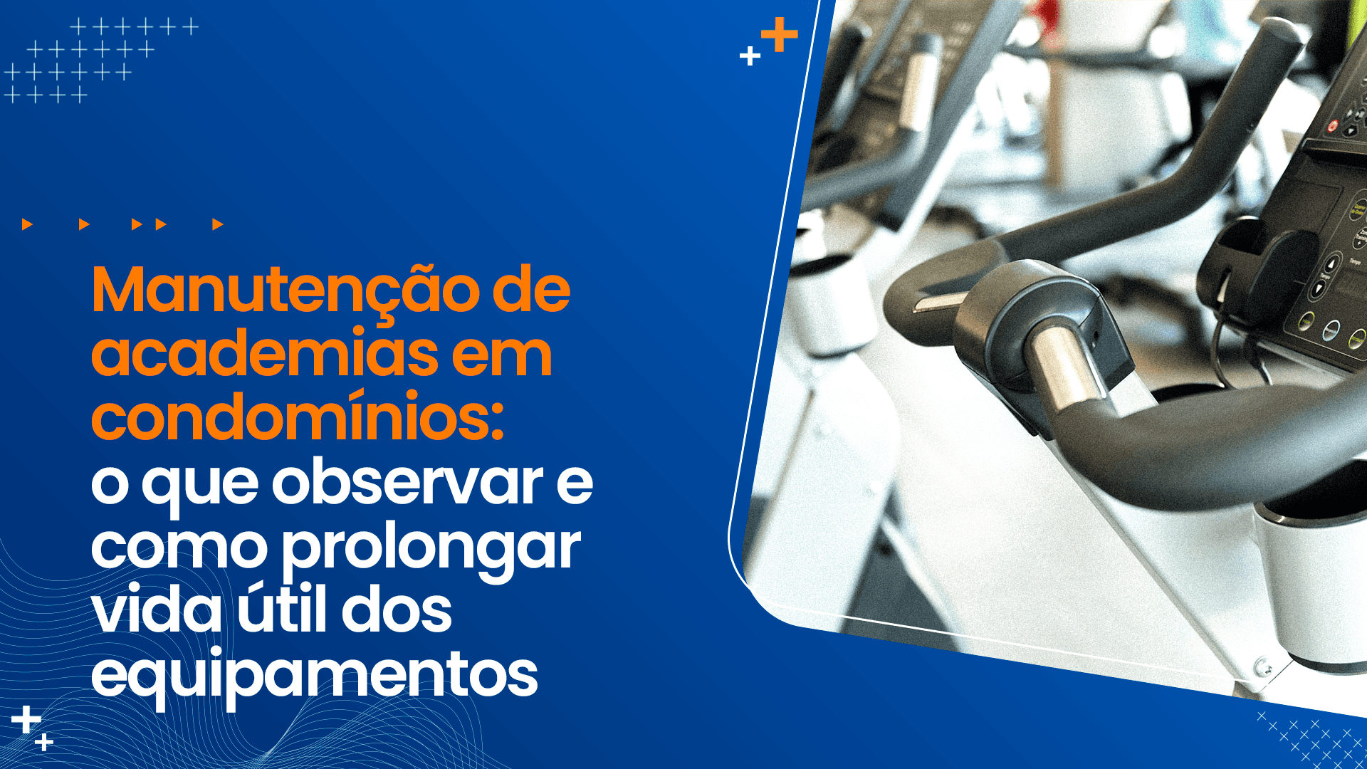 Manutenção de academias em condomínios: o que observar e como prolongar vida útil dos equipamentos