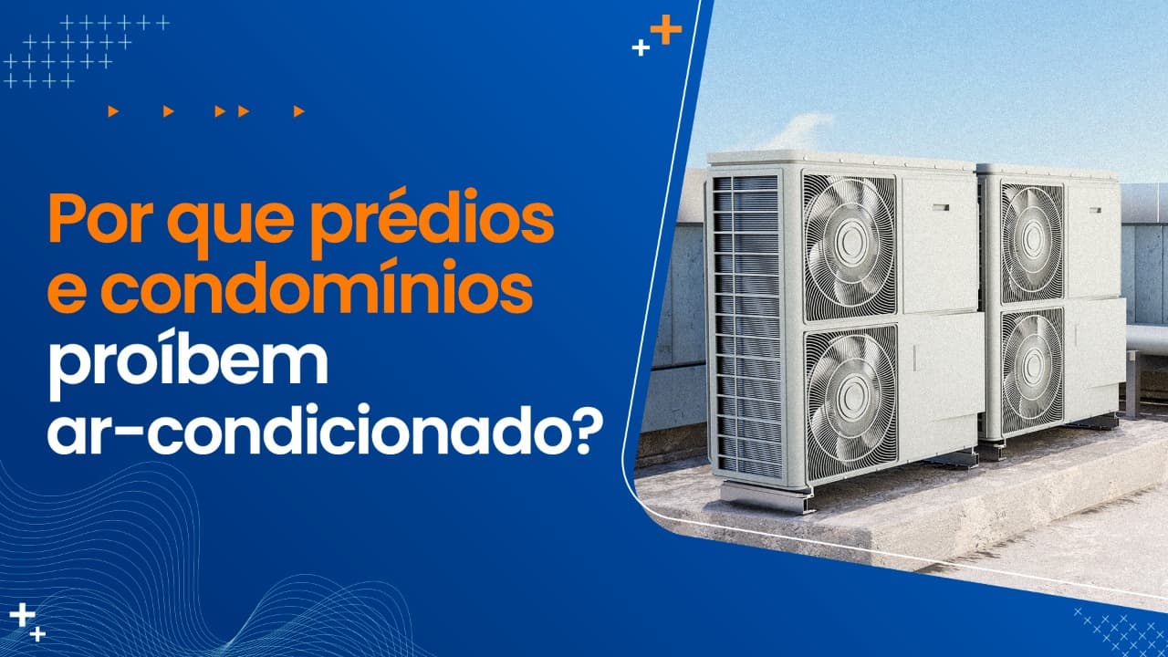 Por que prédios e condomínios proíbem ar-condicionado?