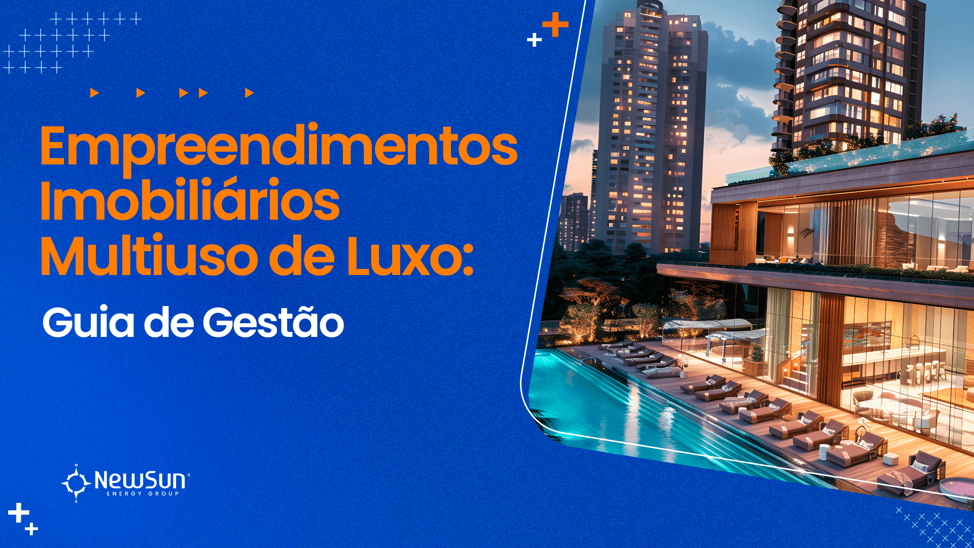 Empreendimentos Imobiliários Multiuso de Luxo: Guia de Gestão 
