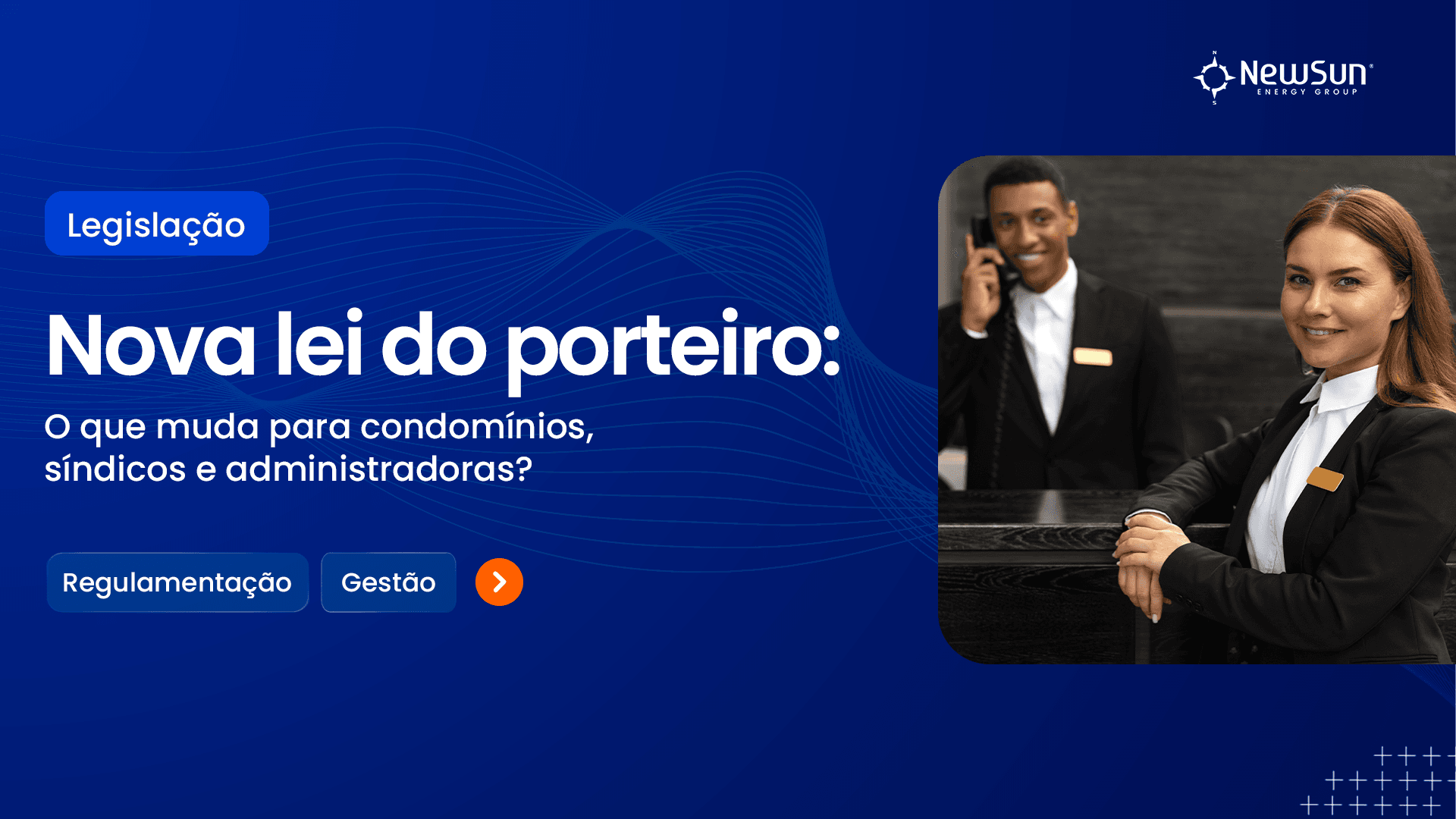 Nova lei do porteiro: o que muda para condomínios, síndicos e administradoras? 