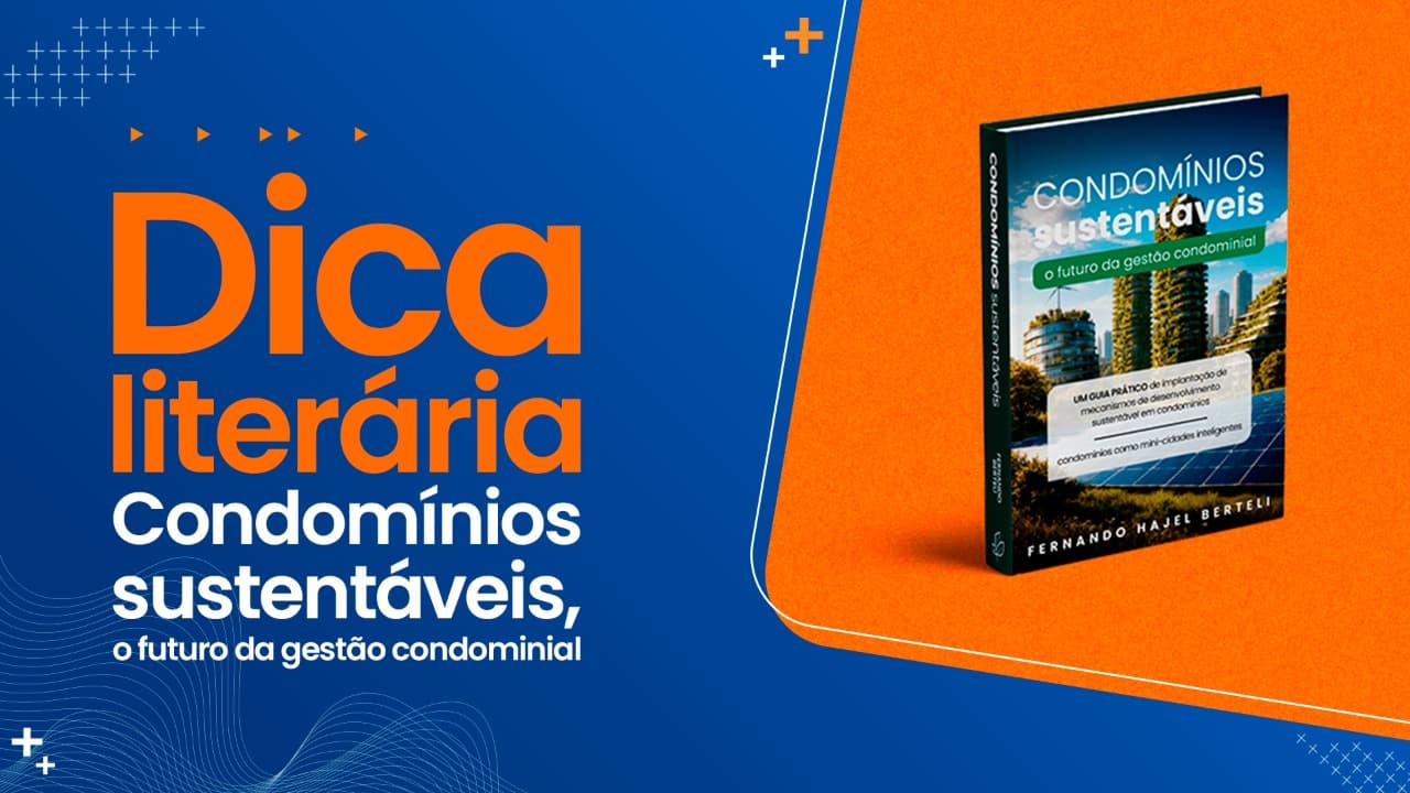 Dica literária: Condomínios sustentáveis, o futuro da gestão condominial