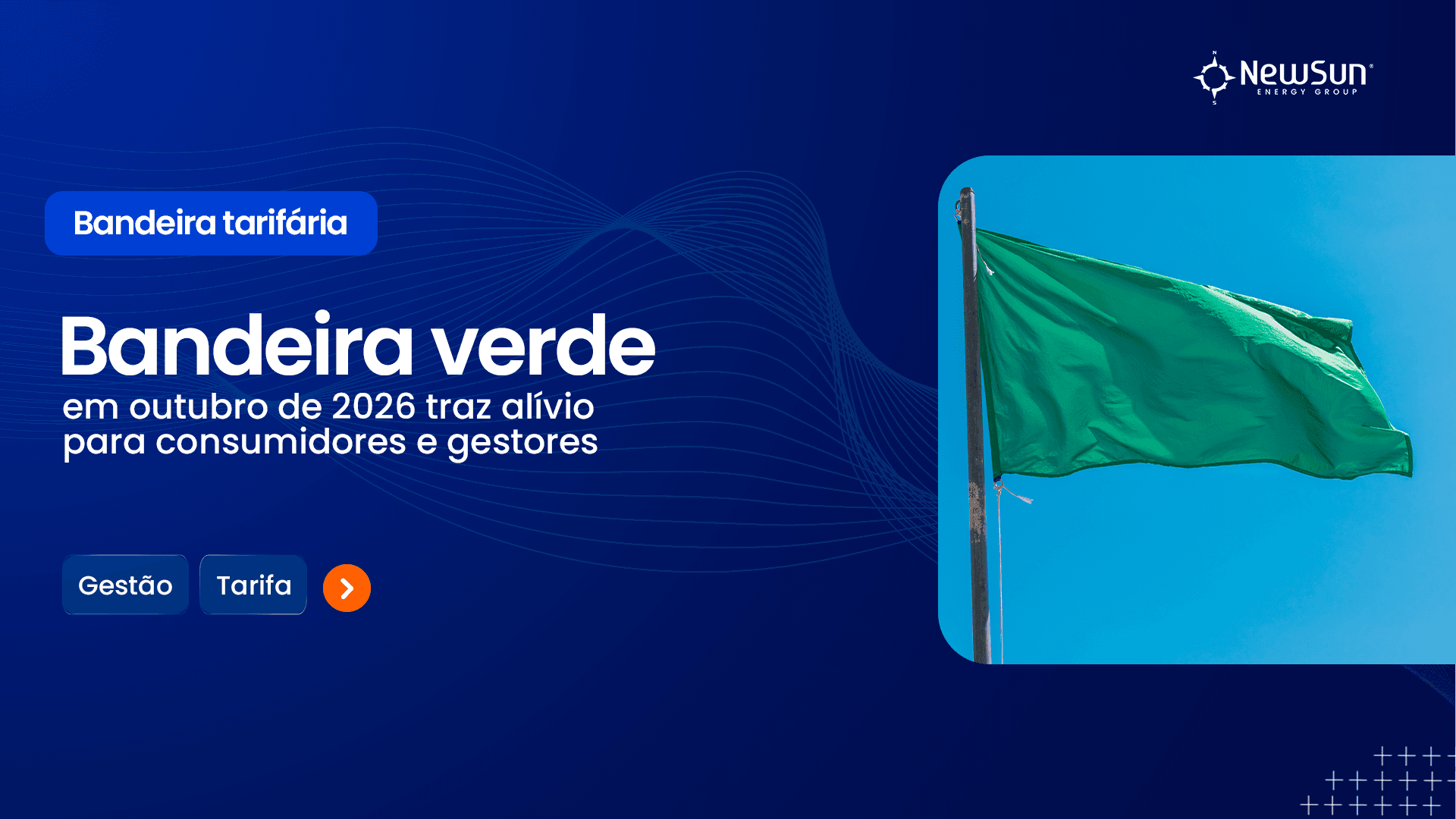 Bandeira verde em outubro de 2026 traz alívio para consumidores e gestores 