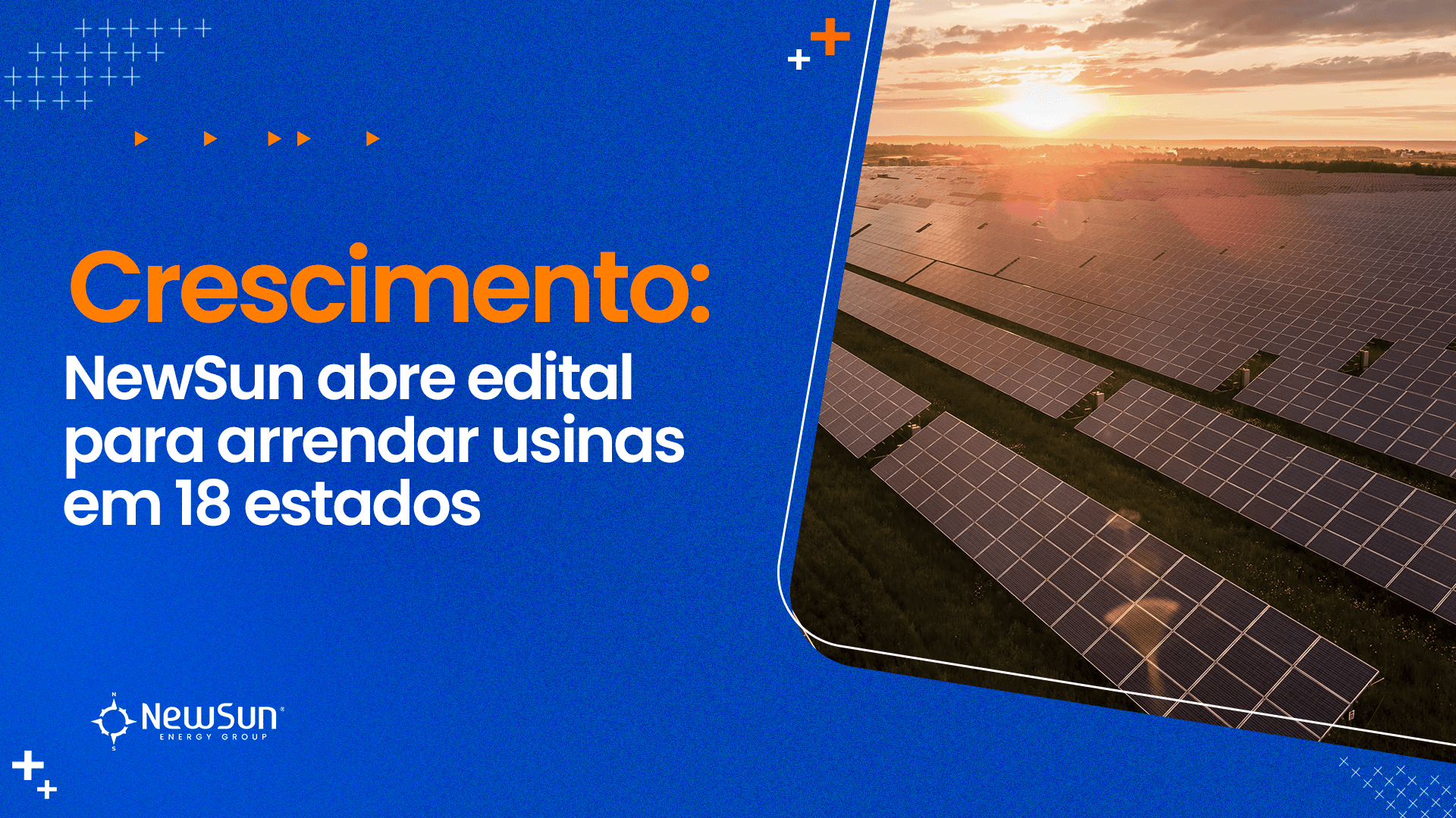 Crescimento: NewSun abre edital para arrendar usinas em 18 estados